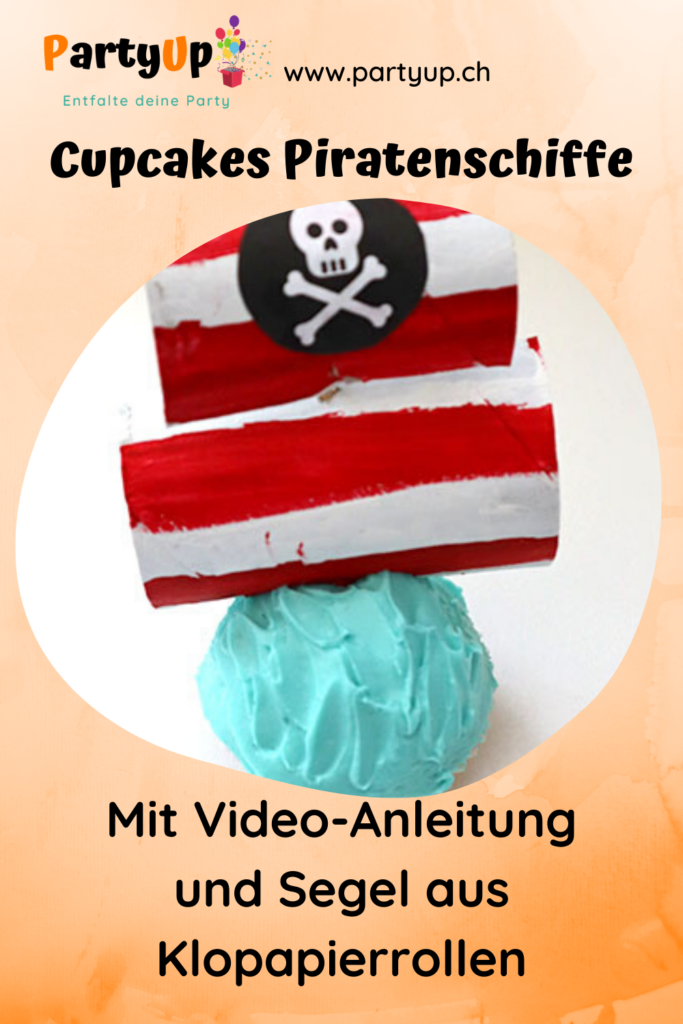 Piraten Geburtstag Essen Idee Cupcakes Piraten Schiffe inkl. Upcycling aus einer Klopapierrolle hier die Video Anleitung